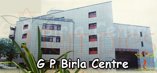 G P Birla Centre