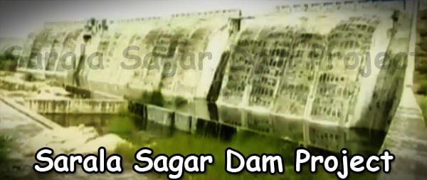 Sarala Sagar Dam Project