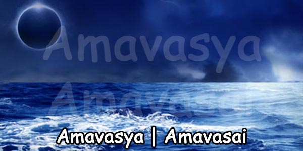 Amavasya - Amavasai