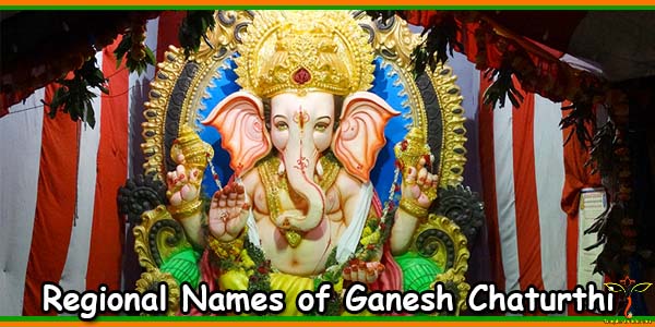 Regional Names of Ganesh Chaturthi