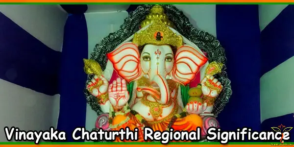 Vinayaka Chaturthi Regional Significance