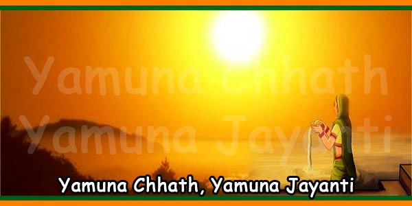 Yamuna Chhath-Yamuna Jayanti
