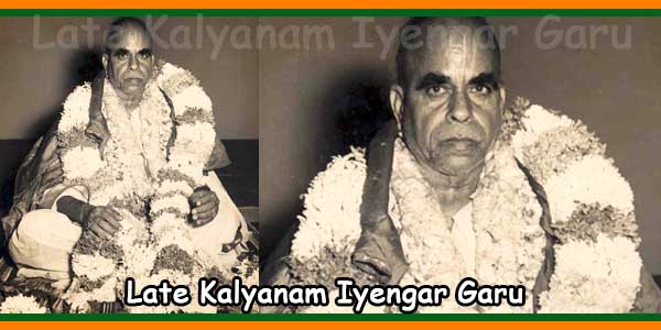 Late Kalyanam Iyengar Garu