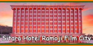 Sitara Hotel Ramoji Film City
