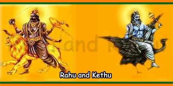 Rahu and Kethu