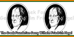 The Greek Foundation Georg Wilhelm Friedrich Hegel
