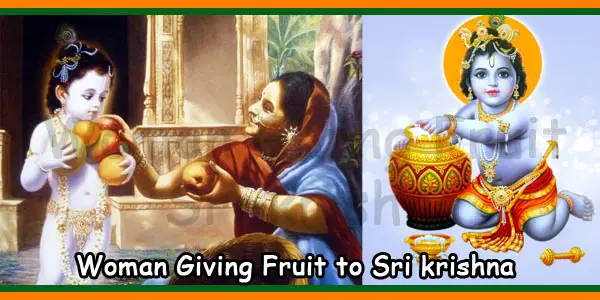 Woman Giving Fruit to Sri krishna