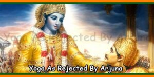 Yoga As Rejected By Arjuna