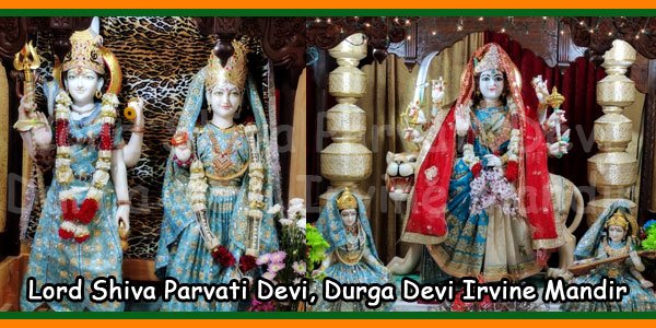 Lord Shiva Parvati Devi, Durga Devi Irvine Mandir