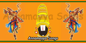 Annamayya Songs