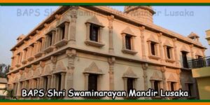 BAPS Shri Swaminarayan Mandir Lusaka