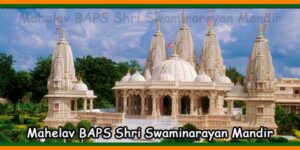 Mahelav BAPS Shri Swaminarayan Mandir