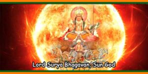 Lord Surya Bhagavan, Hindu Sun God