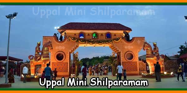 Uppal Mini Shilparamam Cultural Society Timings, Entry Ticket Cost