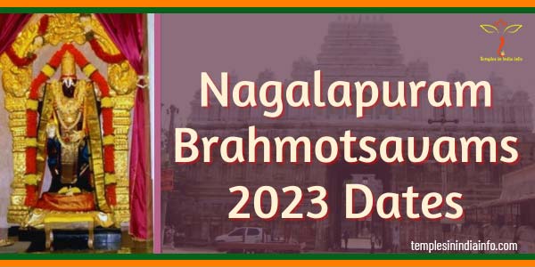 Nagalapuram Brahmotsavams 2023 Dates